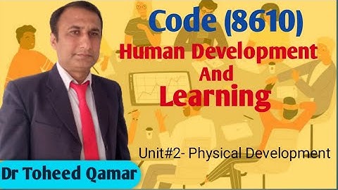 Code#8610 Human Development and Learning  Unit#2(physical development)  |AIOU