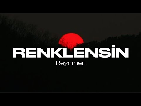 Reynmen - Renklensin (Slowed Reverb + Sözleri)