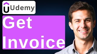 How To Get Invoice On Udemy [2026 Guide]