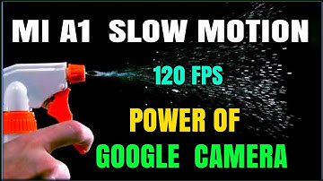 Xiaomi Mi A1 Google Camera Slow Motion (120 FPS) Fixed | No Root | TECHNO DUNIA |Mi A1 8.1