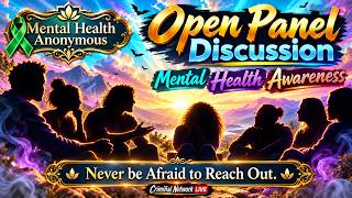 🔴 LIVE! 🔴 ❤️‍🩹🙏 MENTAL HEALTH ANONYMOUS  |  Open Panel Discussion | Never Be Afraid To Reach Out