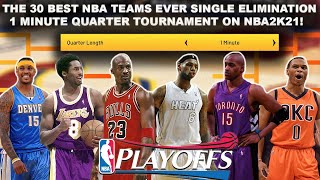 Placing The Best Teams In NBA History Into A 1 Minute Quarter PLAYOFF Tournament Simulation! NBA2K21