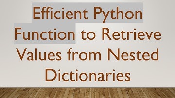 Efficient Python Function to Retrieve Values from Nested Dictionaries