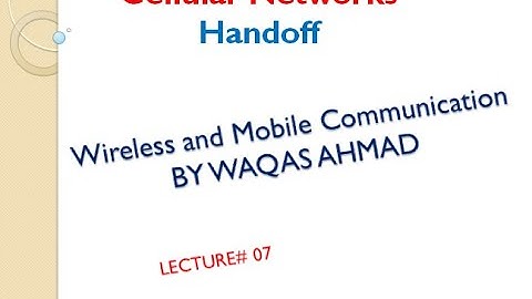 Lecture #7 | Cellular Networks | Handoff | Cellular Concepts In Wireless and Mobile Communication