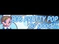 80's PRETTY POP 「So Good!! ＬＯＮＧ」