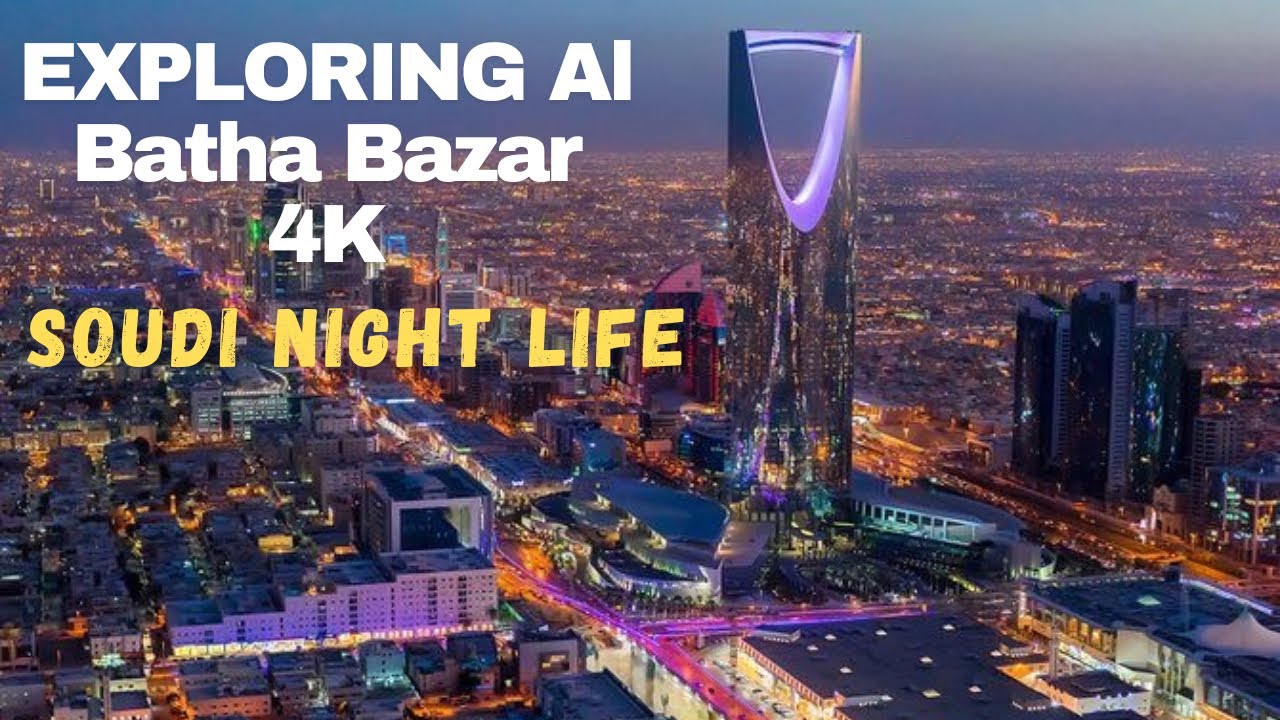 Night life of Soudi Arabia || Al Batha Bazar Riyadh city in 4K - YouTube