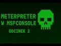 Meterpreter w praktyce (2/5) | Edukacyjna seria o możliwościach Metasploit