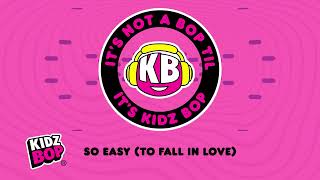 so easy fall love visualizer kidz bop kids kidz bop 53