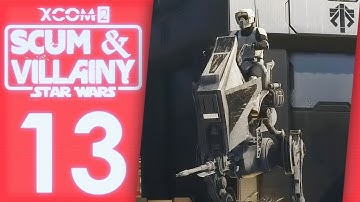 Move Along... | XCOM 2: Star Wars Scum & Villainy Campaign #xcom2 #starwars #ScumandVillainy