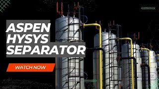 Aspen HYSYS Separator Simulation