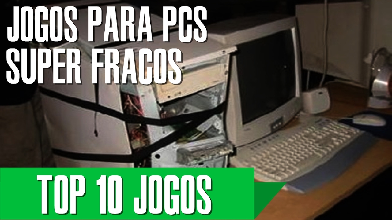 10 jogos ideais para PCs fracos