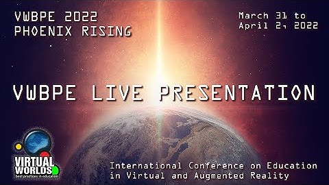 VWBPE 2022 Spotlight - Virtual Reality and its use in education