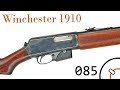 Small Arms of WWI Primer 085: Winchester 1910
