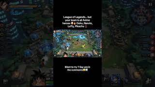 League of Legends with Anime Characters 😏🔥