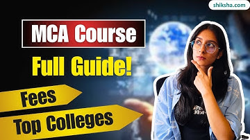 MCA Course Detail | Eligibility, Fees and Top Colleges #mcacourse #mca
