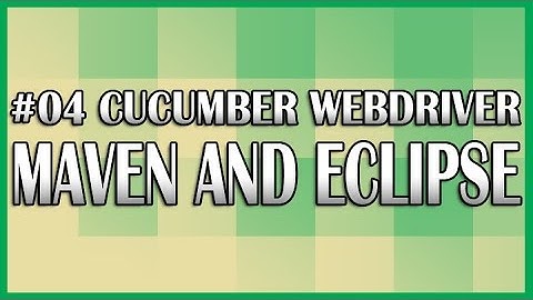 Cucumber JVM Selenium WebDriver 04 (Maven Eclipse Setup Tutorial) | QAShahin