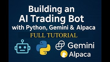 Building an AI Trading Bot with Python, Gemini & Alpaca FULL SERIES: Setup to Live Paper Trading!