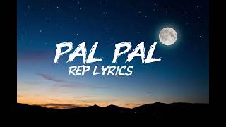 Pal Pal Rep Lyrics Tmusic
