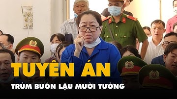 Tuyên án trùm buôn lậu Mười Tường và 2 cựu cán bộ cảnh sát ở An Giang