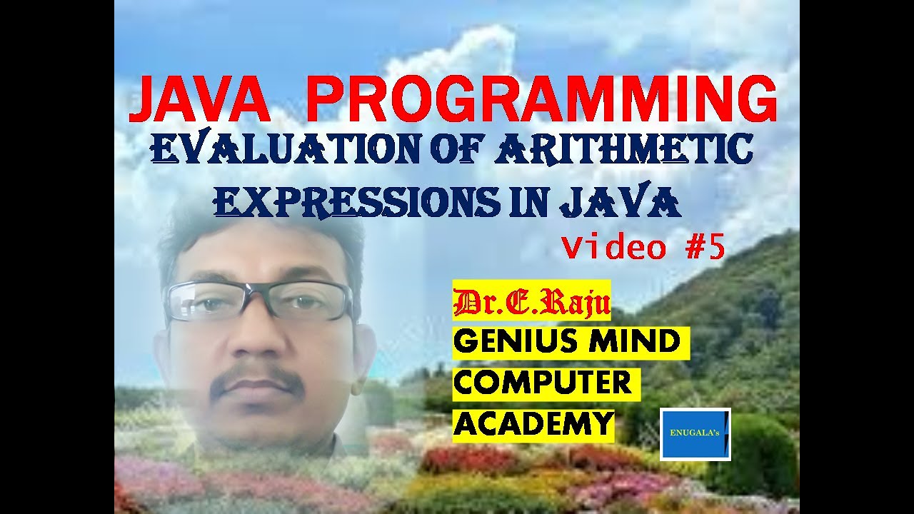 5. Evaluation of Arithmetic Expressions in Java by Dr.E.Raju - YouTube