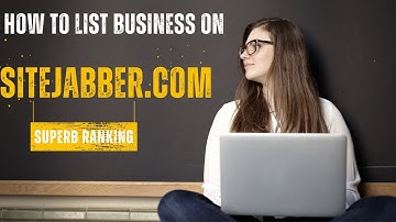 How to Create a sitejabber.com Business Listing (Local SEO Citations Tutorials)