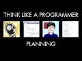 Planning Your Problem Solving (Think Like a Programmer)