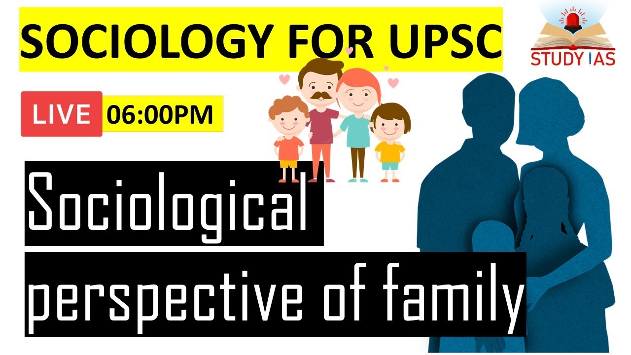 L86 Sociological perspective of Family | Sociology Optional For UPSC CSE | IAS