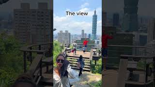 A Must-Do In Taipei Elephant Mountain