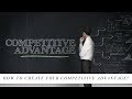 How to develop competitive advantage for your business?