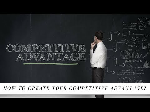 ვიდეო: როგორ ავითარებთ კონკურენტულ უპირატესობას?
