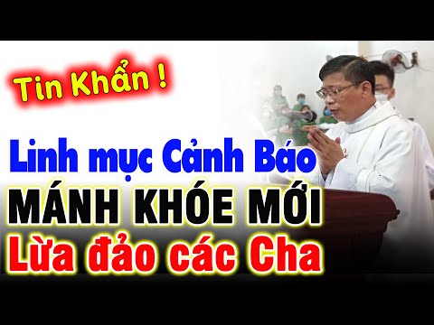Video ????Tin Khẩn: Linh Mục VN CẢNH BÁO 