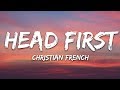 Christian french  head first lyrics