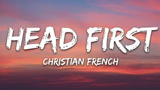 Christian French - head first (Lyrics) Resimi