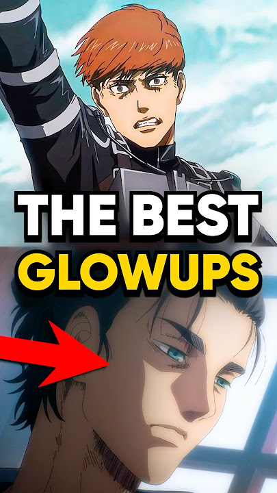 Who Had The Best Glow Up in Attack on Titan?