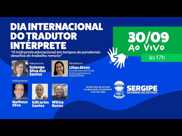 Inclusão é celebrada no Dia Mundial do Tradutor/Intérprete - SEAD