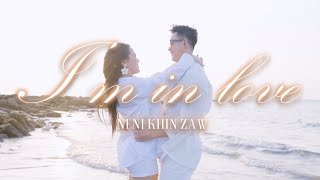 I'm in Love - Ni Ni Khin Zaw [ ]