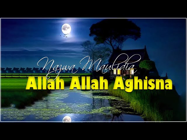 Allah Allah Aghisna -  Nazwa Maulidia class=