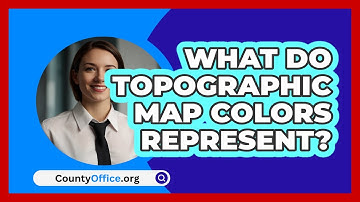 What Do Topographic Map Colors Represent? - CountyOffice.org