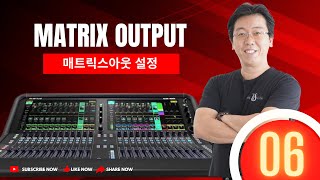 Allen&Heath Avantis Guide 06 - MATRIX OUTPUT