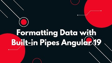 #41 🌟 Angular 19 Tutorial: Mastering Built-in Pipes for Template Formatting 🚀