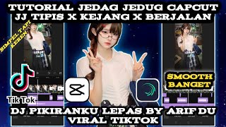 Tutorial Edit Jedag Jedug Capcut JJ Tipis X Berjalan || Dj Pikiranku Lepas By Arif DU Viral Tiktok