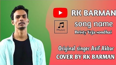 RK BARMAN NEW SONG ( BRISTI VEJA SONDHAI ) ORIGINAL SINGER ASIF AKBAR  COVER BY RK BARMAN 💗
