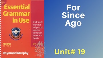 Unit#19 | For, Since, Ago