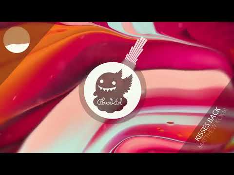 Matthew Koma - Kisses Back