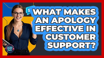 What Makes An Apology Effective In Customer Support? - Customer Support Coach