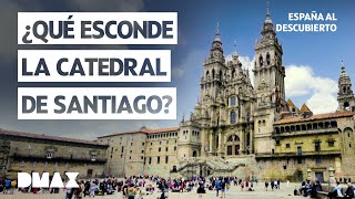 Los secretos de la Catedral de Santiago | España al descubierto