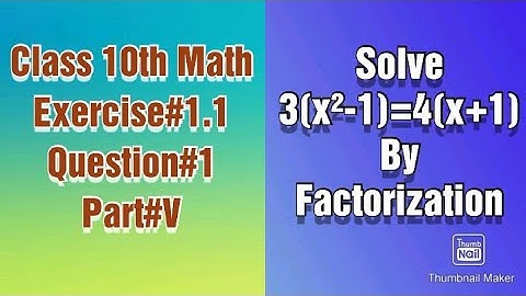 Solve 3(x²-1)=4(x+1) by factorization method.