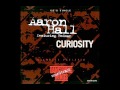 AARON HALL Featuring REDMAN - Curiosity