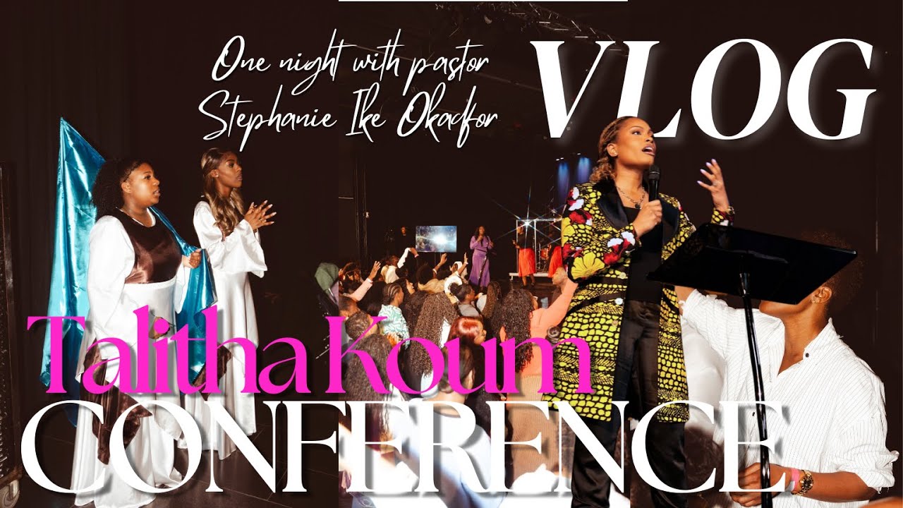 TALITHA KOUM CONFERENCE PT2: 1 Night With Pastor Stephanie Ike Okafor ...