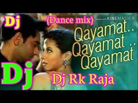Ye Aankhen Ye Kajal Qayamat Qayamat DJ song